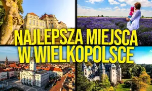 Najciekawsze atrakcje w Wielkopolsce, które musisz zobaczyć