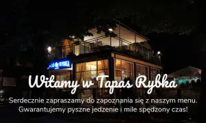 Tapas Rybka w Gdańsku, restauracja z pysznym jedzeniem i miłą atmosferą. Zapraszamy!