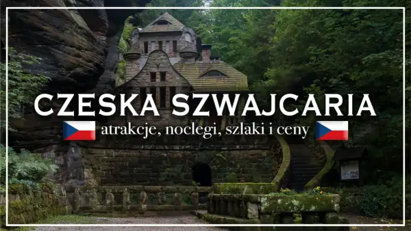 Kamienny zamek w lesie, idealne miejsce na czeska szwajcaria noclegi. Atrakcje, szlaki i ceny.